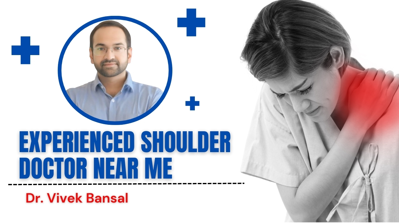 Experienced Shoulder Doctor Near Me | Dr. Vivek Bansal