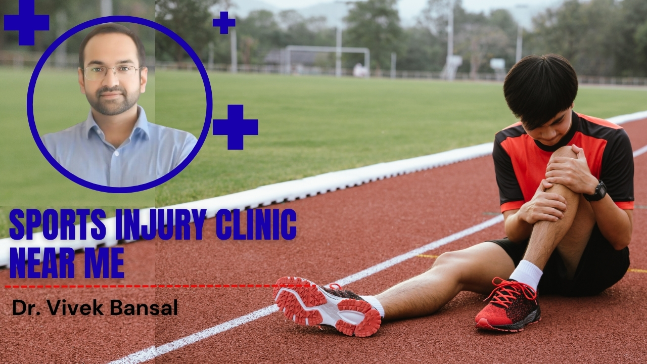 Sports Injury Clinic Near Me | Expert Care by Dr. Vivek Bansal